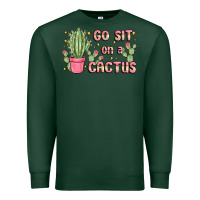Sports Green go sit on a cactus Premium Sweatshirt - MaliasSmallBusiness