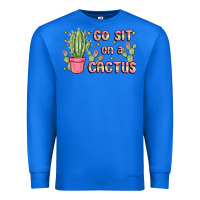 True Royal go sit on a cactus Premium Sweatshirt - MaliasSmallBusiness