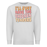 Dove Grey i'll just have the chicken tenders Premium Sweatshirt - MaliasSmallBusiness
