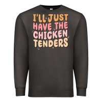 Smoke i'll just have the chicken tenders Premium Sweatshirt - MaliasSmallBusiness