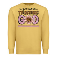 Antique Gold im just out here trusting god Premium Sweatshirt - MaliasSmallBusiness