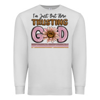 Dove Grey im just out here trusting god Premium Sweatshirt - MaliasSmallBusiness