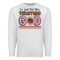 Oatmeal Heather im just out here trusting god Premium Sweatshirt - MaliasSmallBusiness