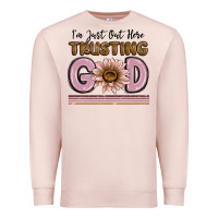 Pale Pink im just out here trusting god Premium Sweatshirt - MaliasSmallBusiness