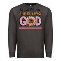 Smoke im just out here trusting god Premium Sweatshirt - MaliasSmallBusiness