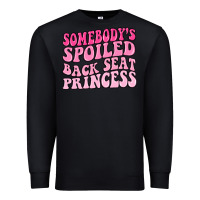 Black somebodys spoiled back seat princess Premium Sweatshirt - MaliasSmallBusiness