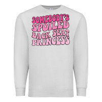 Dove Grey somebodys spoiled back seat princess Premium Sweatshirt - MaliasSmallBusiness