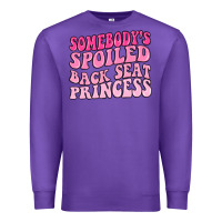 Purple somebodys spoiled back seat princess Premium Sweatshirt - MaliasSmallBusiness