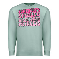 Seafoam somebodys spoiled back seat princess Premium Sweatshirt - MaliasSmallBusiness