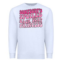 White somebodys spoiled back seat princess Premium Sweatshirt - MaliasSmallBusiness