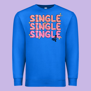 Single Single Single Af Premium Sweatshirt Designed By Maliassmallbusiness