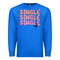 True Royal single single single af Premium Sweatshirt - MaliasSmallBusiness