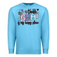 Ocean Blue the gym is my happy place Premium Sweatshirt - MaliasSmallBusiness