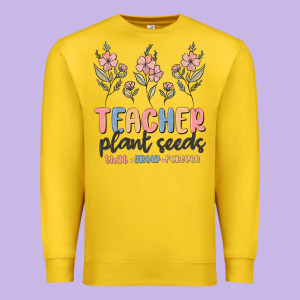 Teacher Plant Seeds That Grow Forever Premium Sweatshirt Designed By Maliassmallbusiness