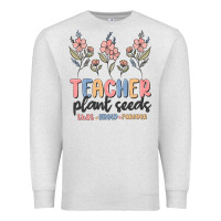 Oatmeal Heather teacher plant seeds that grow forever Premium Sweatshirt - MaliasSmallBusiness