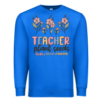 True Royal teacher plant seeds that grow forever Premium Sweatshirt - MaliasSmallBusiness