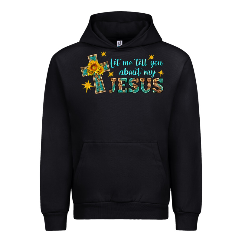 Let Me Tell You About My Jesus Urban Hoodie by HRA Design Shop | Teevron