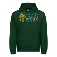Forest Green let me tell you about my jesus Urban Hoodie - HRA Design Shop