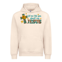 Sandshell let me tell you about my jesus Urban Hoodie - HRA Design Shop