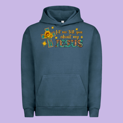 Let Me Tell You About My Jesus Urban Hoodie Designed By Hra Design Shop