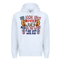 White you look like the 4th of july makes me want a hot dog weal bad Premium Hoodie - CowhideDigitalArt