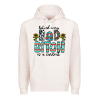 Pale Pink Behind Every Bad Bitch is a Carseat Premium Hoodie - CowhideDigitalArt