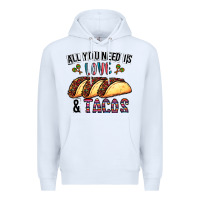 White All You Need Is Love And Tacos Premium Hoodie - CowhideDigitalArt