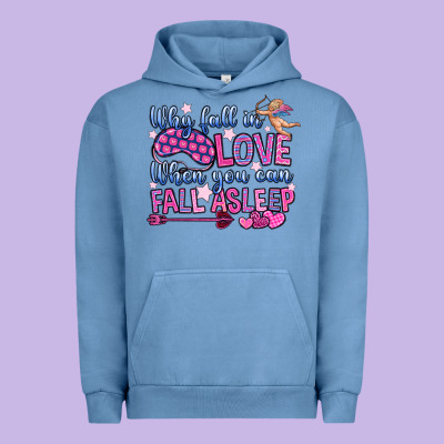Why Fall In Love When You Can Fall Asleep Urban Hoodie Designed By Oliviacreatesart
