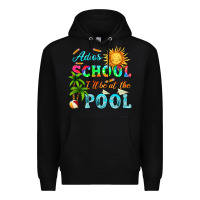 Black adios school i ll be at the pool Premium Hoodie - HRA Design Shop