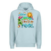 Blue Mist adios school i ll be at the pool Premium Hoodie - HRA Design Shop