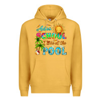 Mustard adios school i ll be at the pool Premium Hoodie - HRA Design Shop