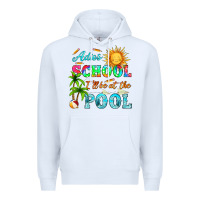 White adios school i ll be at the pool Premium Hoodie - HRA Design Shop