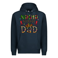 Navy nacho average dad Premium Hoodie - CowhideDigitalArt
