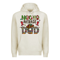 Oatmeal Heather nacho average dad Premium Hoodie - CowhideDigitalArt