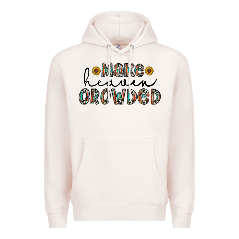 Make Heaven Crowded Premium Hoodie by CowhideDigitalArt | Teevron