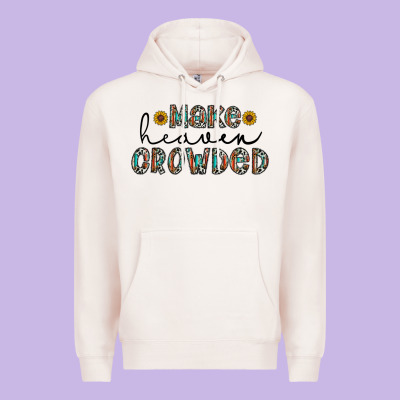 Make Heaven Crowded Premium Hoodie Designed By Cowhidedigitalart