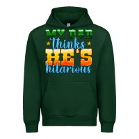Forest Green my dad thinks he is hilarious Urban Hoodie - HRA Design Shop