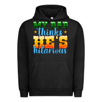 Pigment Black my dad thinks he is hilarious Urban Hoodie - HRA Design Shop