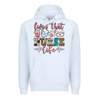 White livin' that nurse life Premium Hoodie - FaDigitalArtStudio