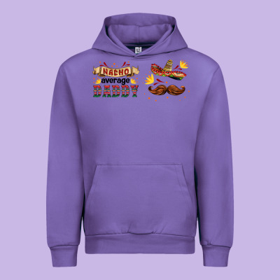 Nacho Average Daddy Libbey Glass Urban Hoodie Designed By Hra Design Shop
