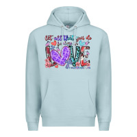 Blue Mist let all that you do be done in love Premium Hoodie - RacoonDesign