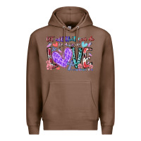 Chestnut let all that you do be done in love Premium Hoodie - RacoonDesign