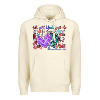 Sandshell let all that you do be done in love Premium Hoodie - RacoonDesign