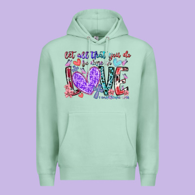 Let All That You Do Be Done In Love Premium Hoodie Designed By Racoondesign