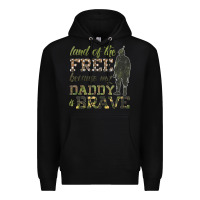 Black land of the free because my daddy is brave Premium Hoodie - HRA Design Shop