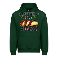Forest Green All You Need Is Love And Tacos Urban Hoodie - CowhideDigitalArt