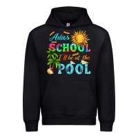 Black adios school i ll be at the pool Urban Hoodie - HRA Design Shop