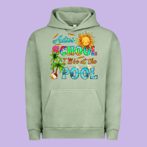 Adios School I Ll Be At The Pool Urban Hoodie Designed By Hra Design Shop