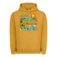 Pigment Peanut Butter adios school i ll be at the pool Urban Hoodie - HRA Design Shop