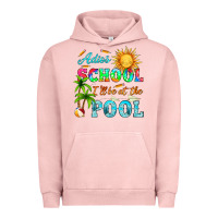 Pigment Salmon adios school i ll be at the pool Urban Hoodie - HRA Design Shop